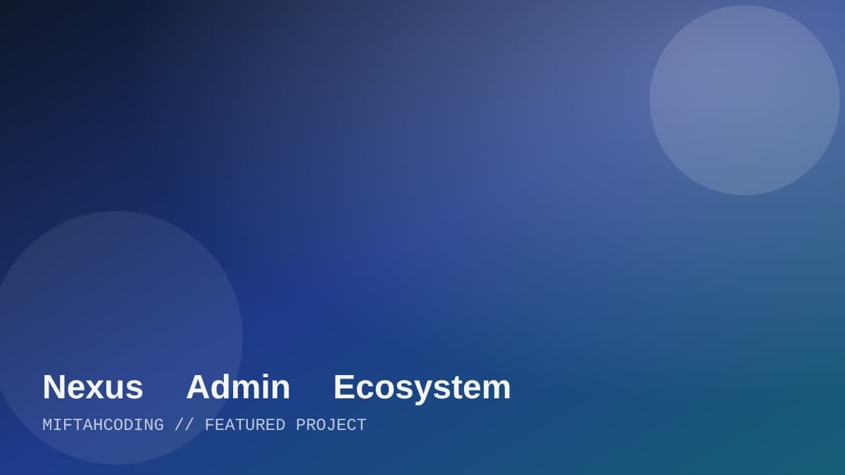 Nexus Admin Ecosystem